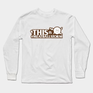 meatballstorm Long Sleeve T-Shirt